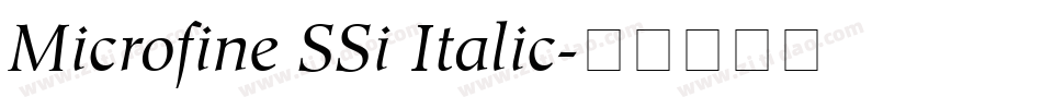 Microfine SSi Italic字体转换